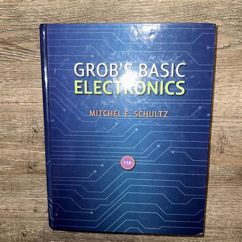 Grob's Basic Electronics 11 Edition .